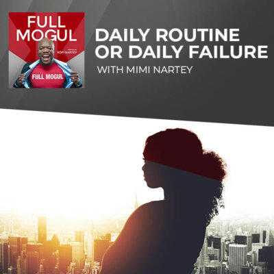 FMKN Mimi Nartey | Daily Routine
