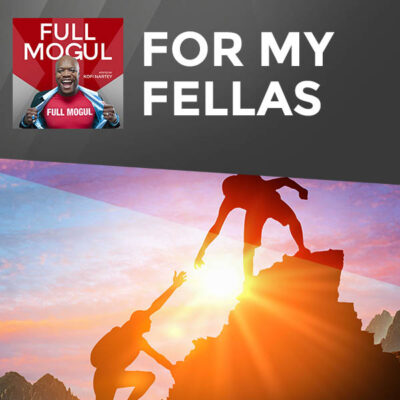 FMKN For My Fellas | What Men Deal With