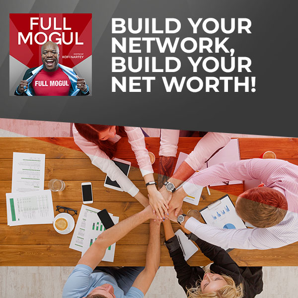 Build Your Network, Build Your Net Worth!